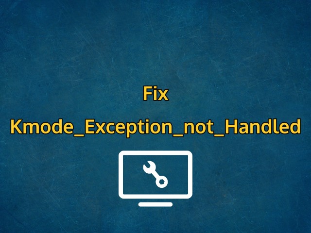 Kmode exception not handled 11